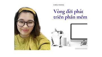 IT Comtor - Vòng đời phát triển của phần mềm (SDLC)