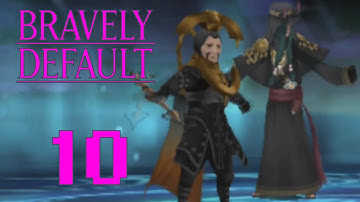 [10] Temper Tantrums are a Breeze! (Bravely Default)