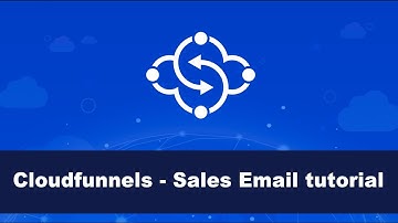 Cloudfunnels - Sales Email tutorial