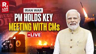 LIVE: Big Decisions Likely As Pm Modi Chairs Key Meeting With State CMs | Iran War | Energy Crisis