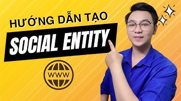 Social Entity là gì? Cách tạo Social Entity hiệu quả | Kaito Digital Marketing | SEO Website
