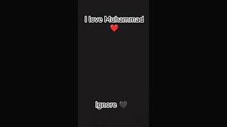 #i love #Mohammed❤️ jo bhi ignore karta hai🖤 video viral kar do
