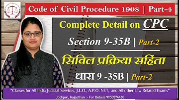 Code of Civil Procedure 1908 | Part 4 | Suits in General | Section 9-35 | Urmila Rathi | SULC