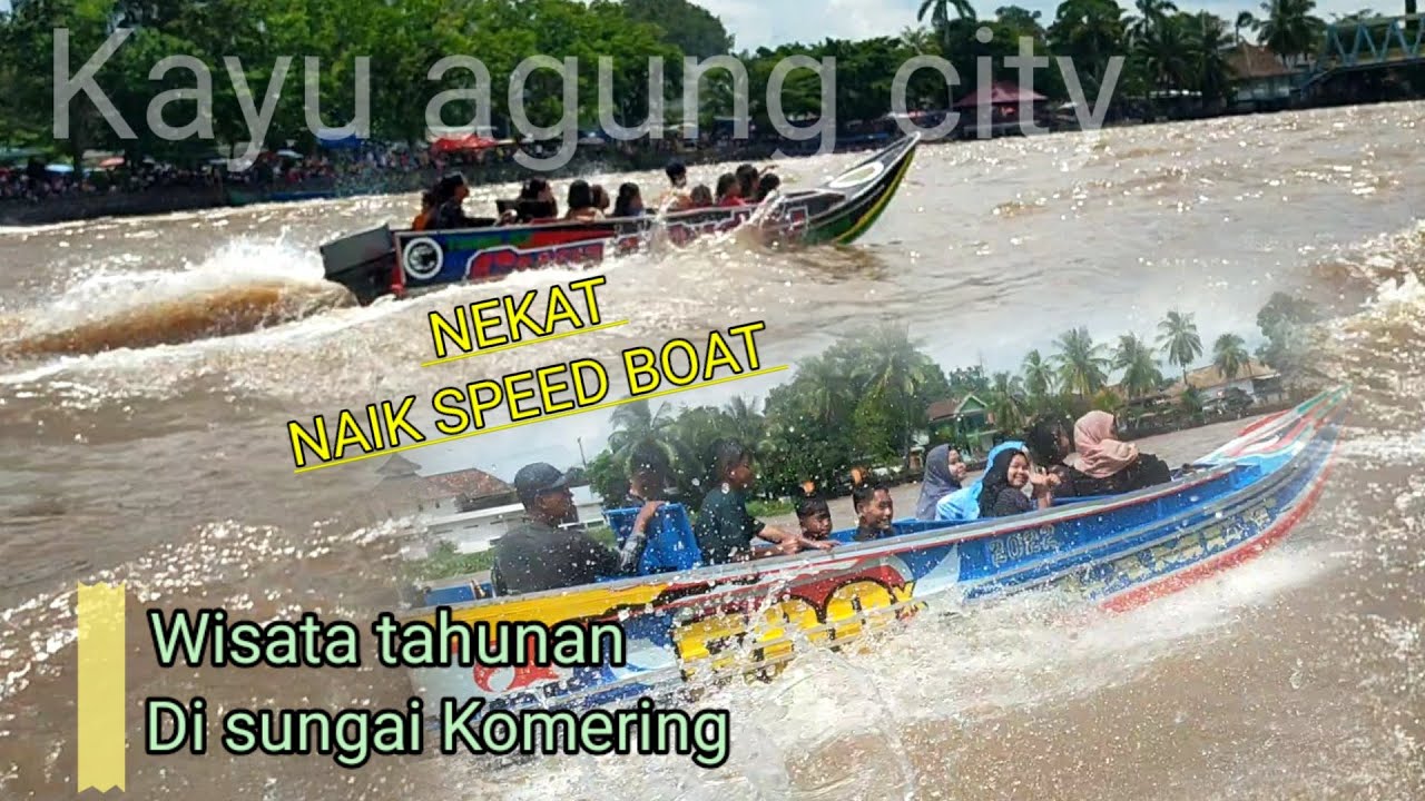 WISATA AIR !! nekat naik speed boat || di sungai Komering (Kayuagung)