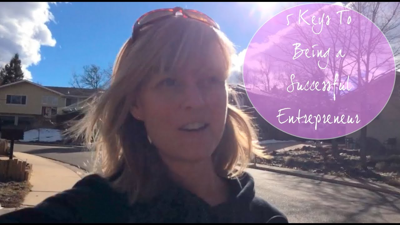 5 Keys To Being a Successful Entrepreneur - YouTube