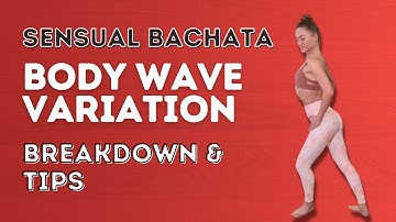 How To Do A Body Wave Variation In Sensual Bachata - Dance With Rasa