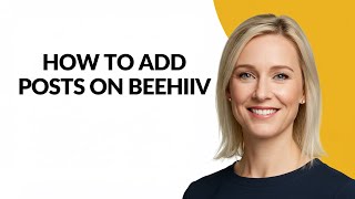 How to Add Posts on Beehiiv - Julia'sTutorials