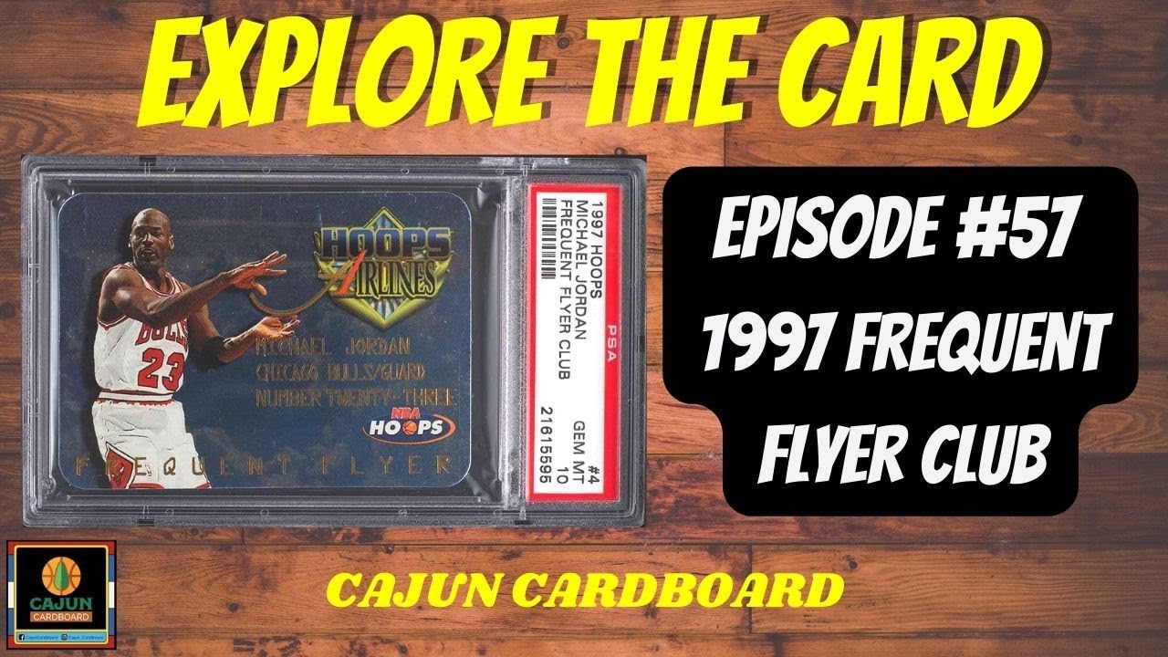 Michael Jordan EXPLORE THE CARD - Episode #57: 1997 Frequent Flyer