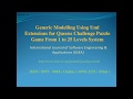 Generic Modelling Using Uml Extensions for Queens Challenge Puzzle Game From 1 to 25 Levels System