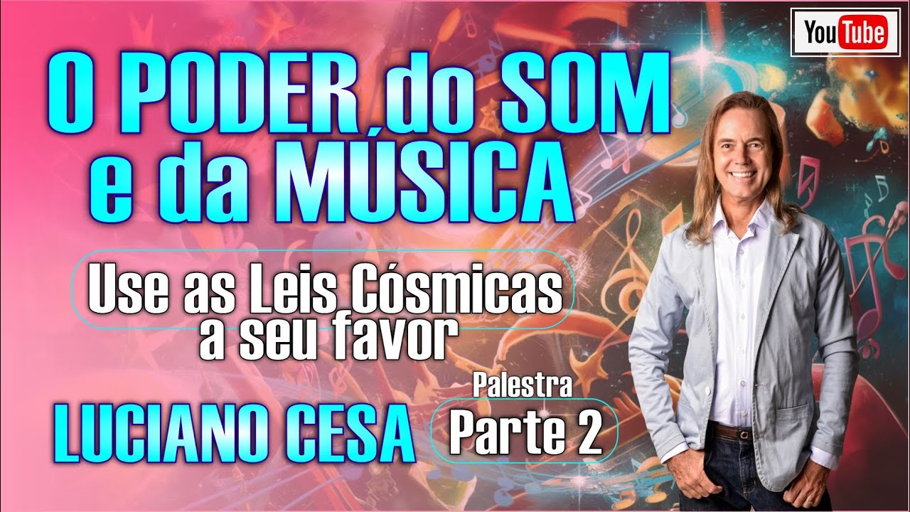 O PODER do SOM e da MÚSICA. Pt 2. LUCIANO CESA. Compartilhem ! - YouTube