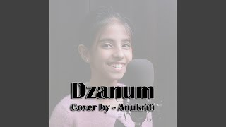 Dzanum (Cover) - Anukriti