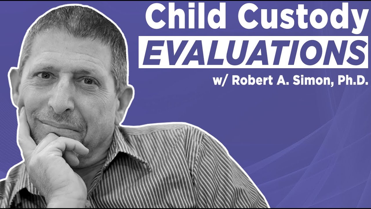 Child Custody Evaluation Advice for Family Lawyers YouTube