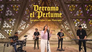 Alexandra Quiroz  | Derramo el perfume (Cover Montesanto)