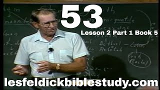 53 - Les Feldick Bible Study Lesson 2 - Part 1 - Book 5 - Law & Grace - Timeline - Isaac