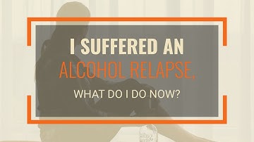 I Suffered an Alcohol Relapse