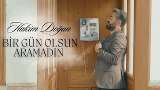 Hakim Doğan  - BİR GÜN OLSUN ARAMADIN Resimi