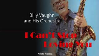 I Cant Stop Loving You   Billy Vaughn U0026 His Orchestra