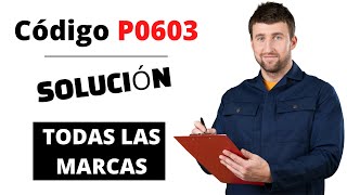 🔥 P0603: What It Means and SOLUTION [Updated 2025] 🔥 DTC Code