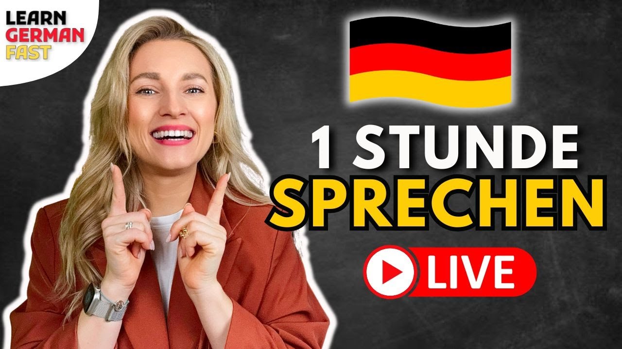 1 Stunde SPRECHEN LIVE (Grammatik & Wortschatz)🇩🇪 Learn German Fast ...