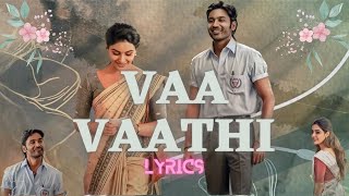 Vaa Vaathi Lyrical Song | Vaathi Songs | Dhanush, Samyuktha | GV Prakash Kumar | Venky Atluri