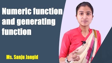 Numeric And Generating Function l Mathematics | Asst. Prof. Sanju Jangid