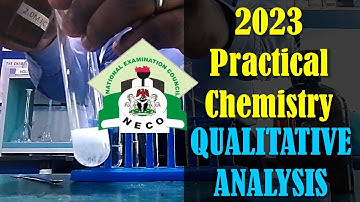 2023 NECO Chemistry Practical | Qualitative Analysis (TEACHERS
