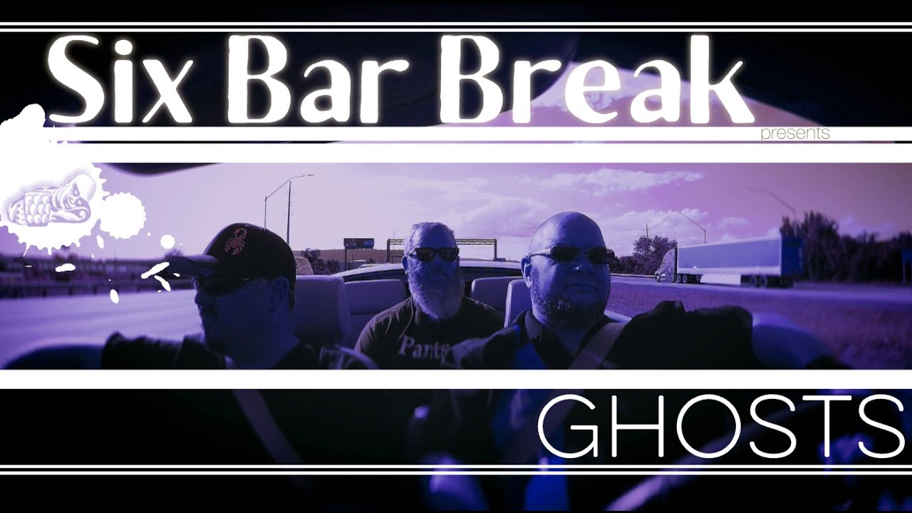Watch Six Bar Break - Ghosts(single) on YouTube Watch Six Bar Break - Ghosts(single) on YouTube
