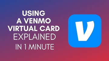 How To Use A Venmo Virtual Card? (2024)