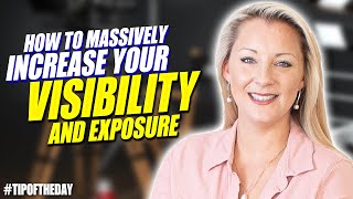 How To MASSIVELY Increase Your Visibility and Exposure