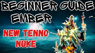 Ember Warframe: The Ultimate Beginners Guide!