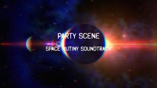 Party Scene-- 'Space Mutiny' Soundtrack