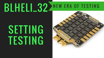 Blheli_32 Settings and Testing  // Getting Started