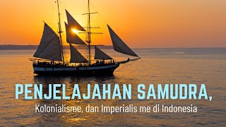Penjelajahan Samudra, Kolonialisme, dan Imperialisme di Indonesia