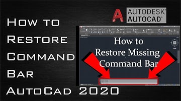 How to restore missing command bar in AutoCAD 2020