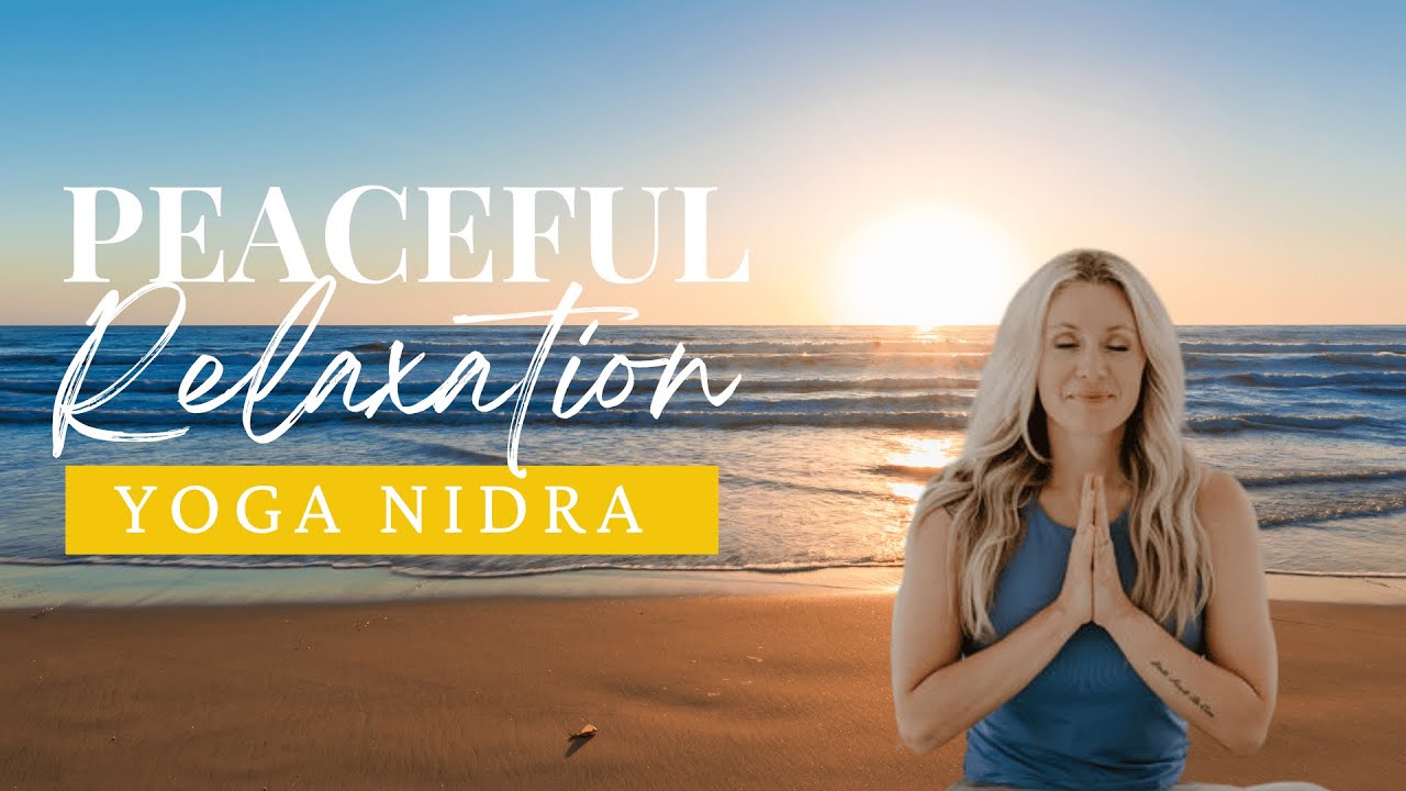 Relaxation and Inner Peace Yoga Nidra Meditation - YouTube