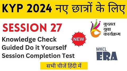Session 27 Guided Do-it-yourself 27 KYP Session 27