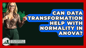 Can Data Transformation Help With Normality In ANOVA? - The Friendly Statistician