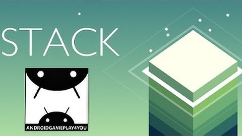 Stack Android GamePlay Trailer (1080p) (By Ketchapp) [Game For Kids]