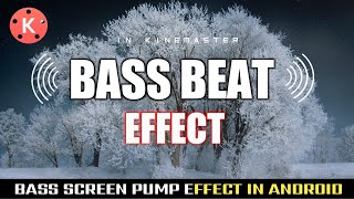 Bass Beat Effect Tutorial In #Kinemaster | How To Make Bass Bounce Effect in Android