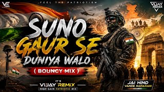Suno Gaur Se Duniya Walo (Bouncy Mix) | Vijay Remix | Patriotic DJ Mix | Jai Hind