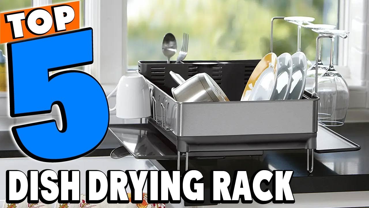 The 5 Best Dish Racks