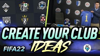 FIFA 22: CREATE YOUR CLUB IDEAS