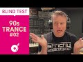 Blind test  90s trance 2  episode 18 electronic beats tv