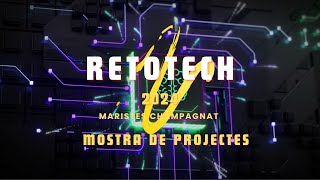 RETOTECH: MOSTRA DE PROJECTES