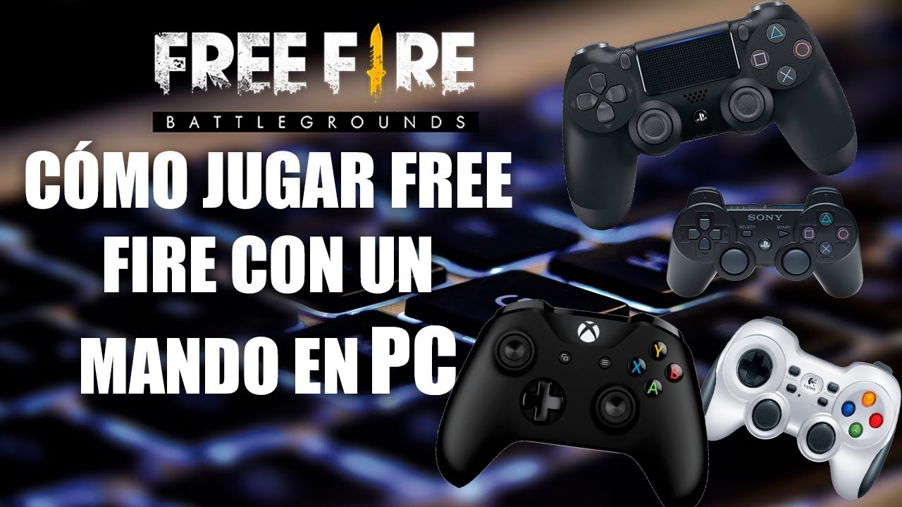 COMO JUGAR FREE FIRE CON UN MANDO EN PC |2018| - YouTube
