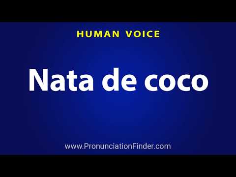 How To Pronounce Nata De Coco