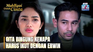 BINGUNG! Gita Heran Diajak Pergi Dengan Erwin!  | MAHLIGAI UNTUK CINTA | EPS. 50 (6/7)
