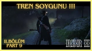 Dökülen Petrol - IV / Red Dead Redemption 2 / RDR 2 / GAMEPLAY / Bölüm :  2 Part 9