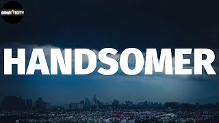 Russ - HANDSOMER (Lyrics)