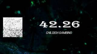 Childish Gambino - 42.26 (Lyrics)
